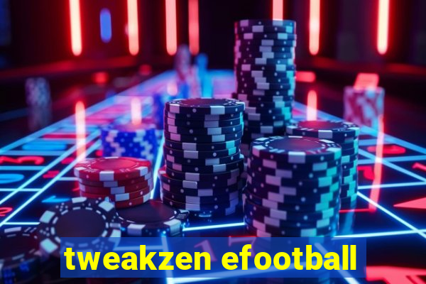 tweakzen efootball